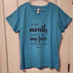 Piper Lou If My Mouth Doesn't Say It My Face Definitely Will V-Neck T-Shirt